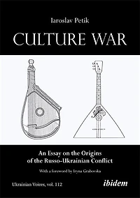 Culture War: An Essay on the Origins of the Russo-Ukrainian Conflict