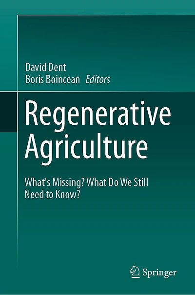Regenerative Agriculture: What's Missing? What Do We Still Need to Know?