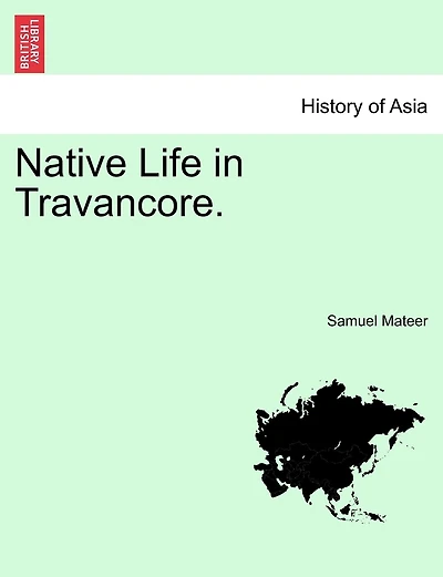 Native Life In Travancore.