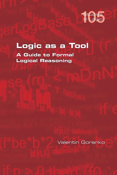 Logic as a Tool: A Guide to Formal Logical Reasoning