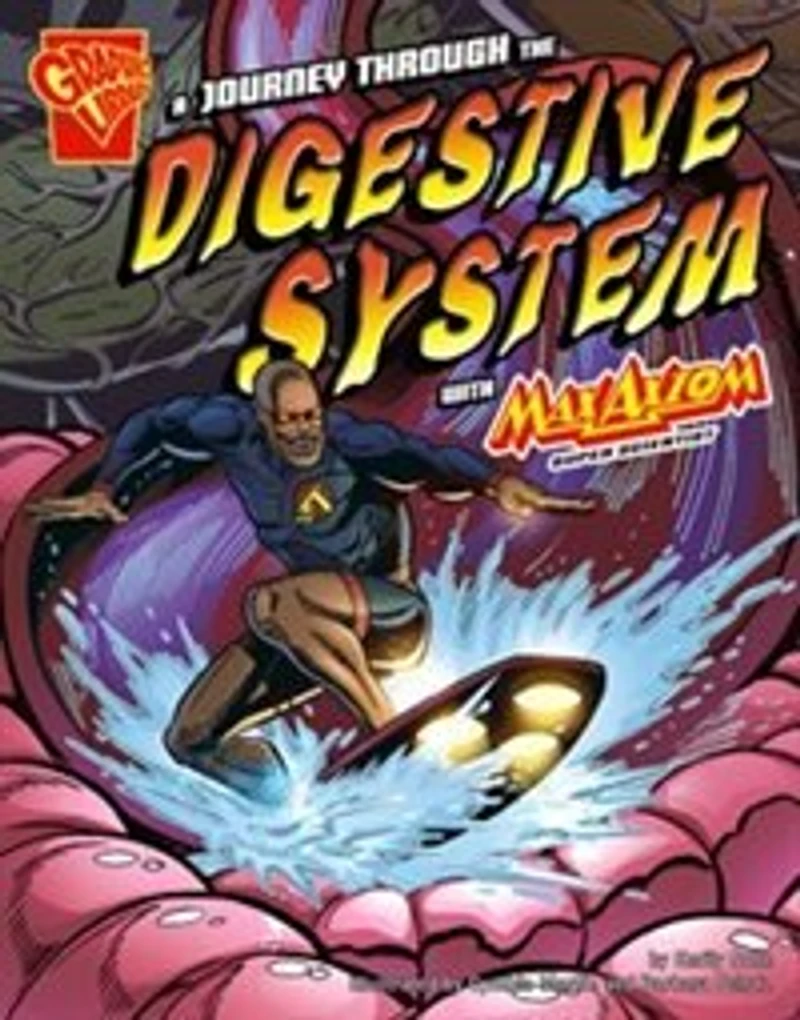 A Journey through the Digestive System with Max Axiom, Super Scientist
