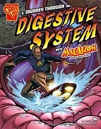 A Journey through the Digestive System with Max Axiom, Super Scientist