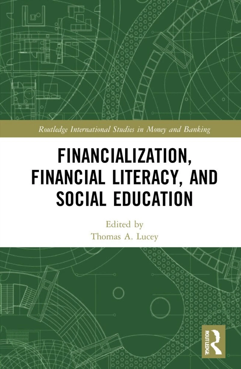 Financialization, Financial Literacy, and Social Education