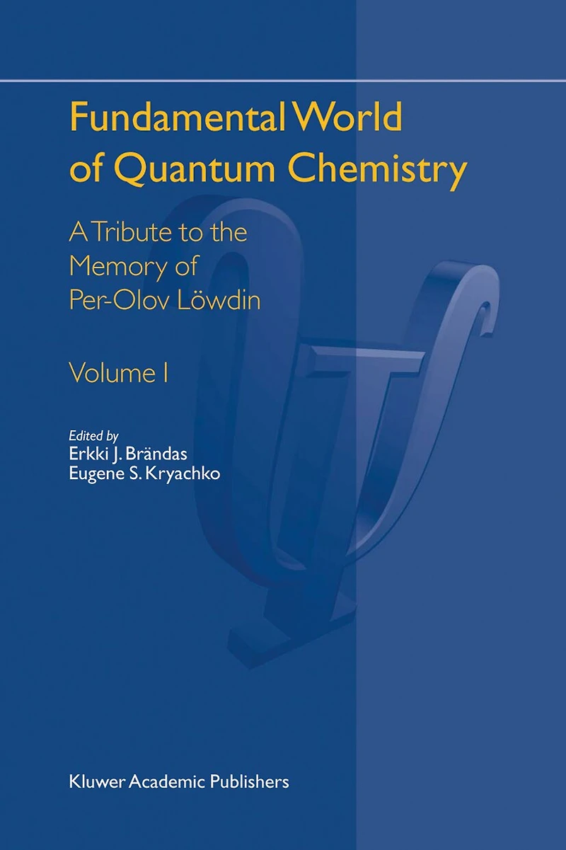 Fundamental World of Quantum Chemistry: A Tribute to the Memory of Per-Olov L'Owdin