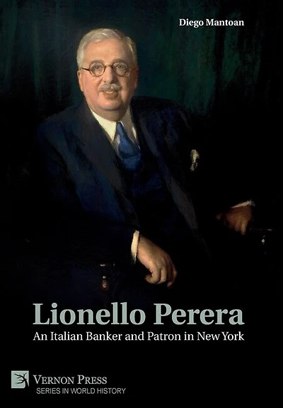 Lionello Perera: An Italian Banker and Patron in New York (COLOR)