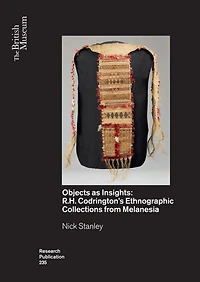 Objects as Insights: R.H. Codrington's Ethnographic Collections from Melanesia