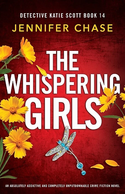 The Whispering Girls: An absolutely addictive and completely unputdownable crime fiction novel