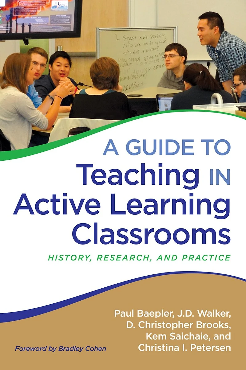 A Guide To Teaching The Active Learning Classroom: History, Research, And Practice