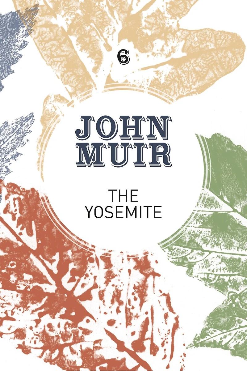 the Yosemite: John Muir's quest to preserve wilderness