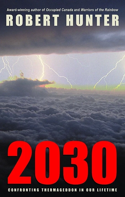2030: Confronting Thermageddon in Our Lifetime
