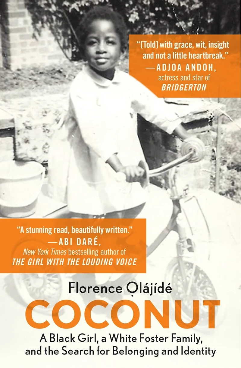 Coconut: A Black Girl, A White Foster Family, And The Search For Belonging And Identity