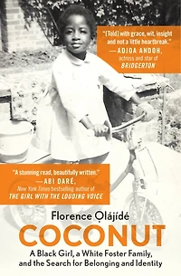 Coconut: A Black Girl, A White Foster Family, And The Search For Belonging And Identity