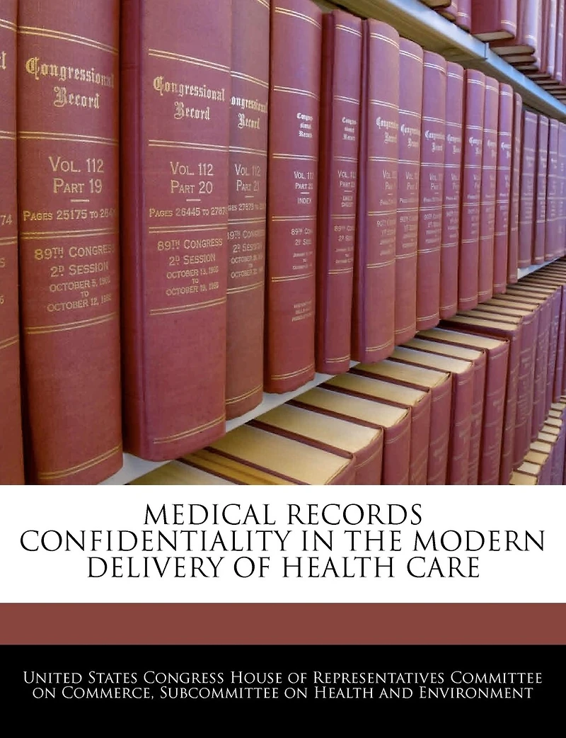 Medical Records Confidentiality In The Modern Delivery Of Health Care