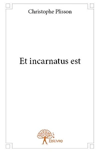 Et incarnatus est