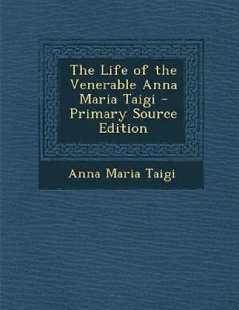 the Life of Venerable Anna Maria Taigi