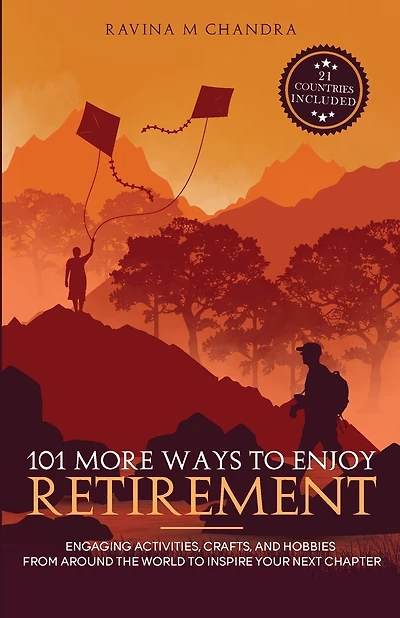 101 More Ways to Enjoy Retirement: Engaging Activities, Crafts