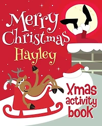 Merry Christmas Hayley - Xmas Activity Book: (Personalized Children's Activity Book)