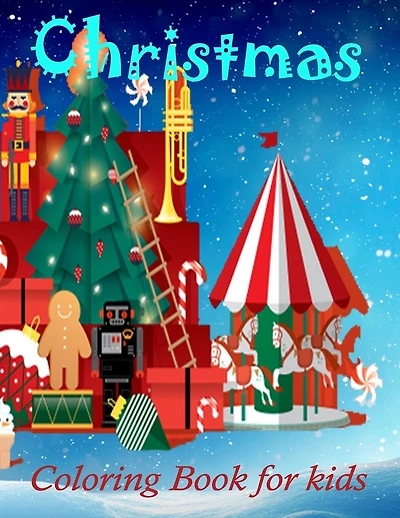 Christmas Coloring Book for Kids: Children's Christmas Gift or Present for Kids - 51 Beautiful Pages to Color with Santa Claus, Reindeer, Snowmen & More!