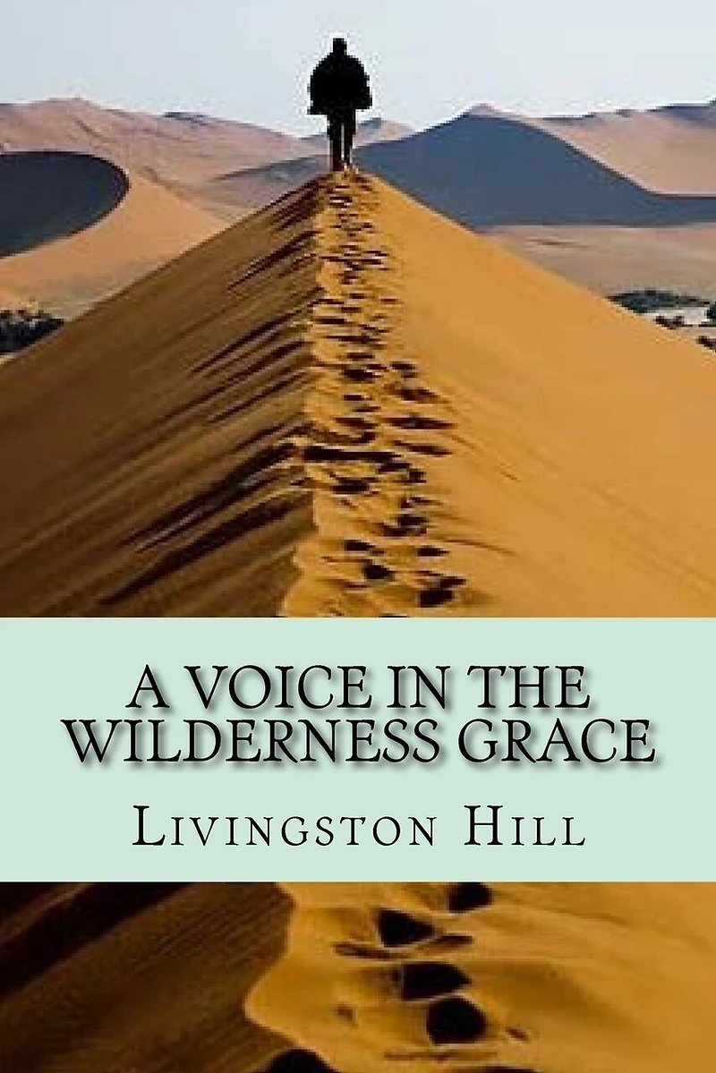 A Voice in the Wilderness Grace