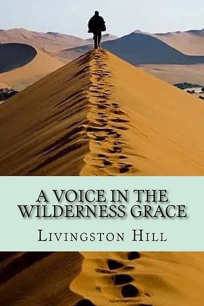 A Voice in the Wilderness Grace