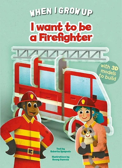 I Want to Be a Firefighter