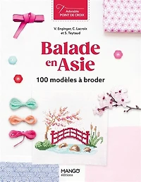 Balade en Asie: 100 modèles à broder