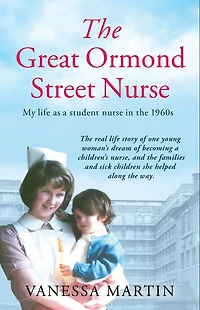 The Great Ormond Street Hospital Nurse: Life Of A Trainee Nurse At Gosh 1960s