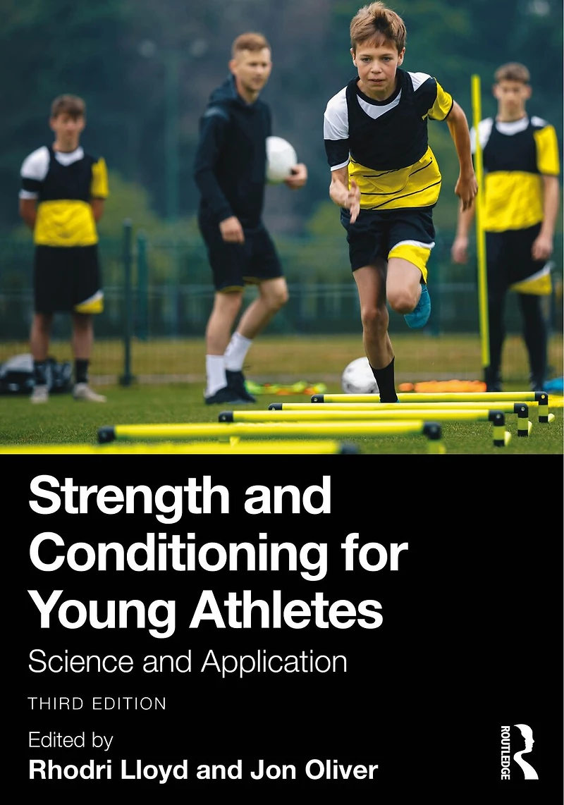 Strength and Conditioning for Young Athletes: Science Application