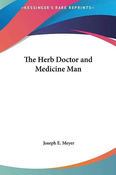 The Herb Doctor and Medicine Man