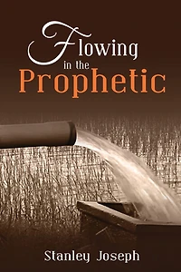 Flowing in the prophetic.