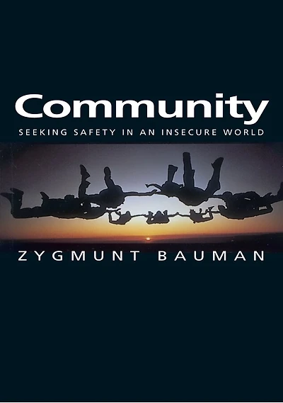 Community: Seeking Safety an Insecure World