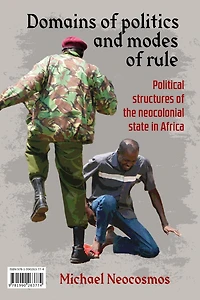 Domains Of Politics And Modes Of Rule: Political structures of the neocolonial state in Africa