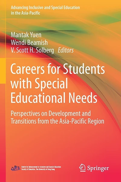 Careers for Students with Special Educational Needs: Perspectives on Development and Transitions from the Asia-Pacific Region