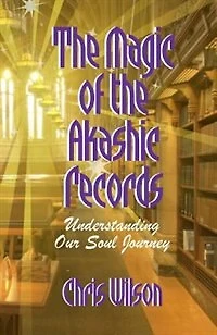 The Magic of the Akashic Records: Understanding Our Soul Journey
