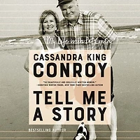 Tell Me A Story: My Life With Pat Conroy