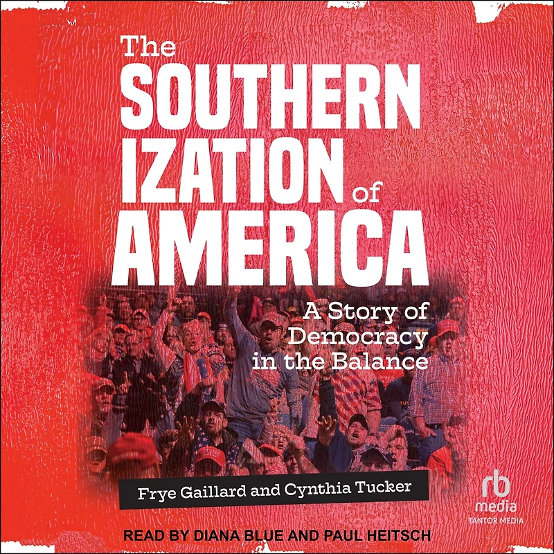 the Southernization of America: A Story Democracy Balance