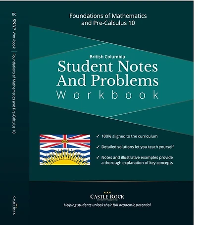 Foundations of Mathematics and Pre-Calculus 10 (British Columbia): Student Notes And Problems Workbook