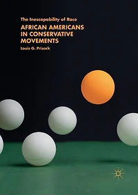 African Americans Conservative Movements: The Inescapability of Race