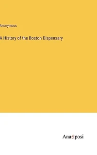 A History of the Boston Dispensary