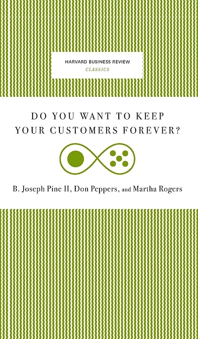 Do You Want to Keep Your Customers Forever?