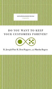 Do You Want to Keep Your Customers Forever?