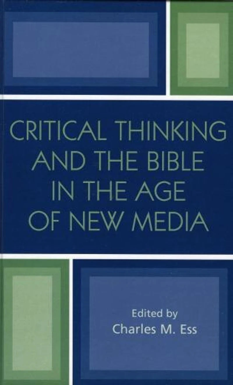 Critical Thinking and the Bible Age of New Media