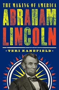 Abraham Lincoln: The Making Of America #3