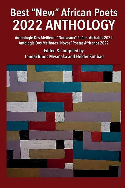 Best "New" African Poets 2022 Anthology / Anthologie Des Meilleurs "Nouveaux" Poètes Africains 2022 / Antologia DOS Melhores "Novos" Africanos 2022