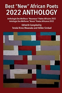 Best "New" African Poets 2022 Anthology / Anthologie Des Meilleurs "Nouveaux" Poètes Africains 2022 / Antologia DOS Melhores "Novos" Africanos 2022