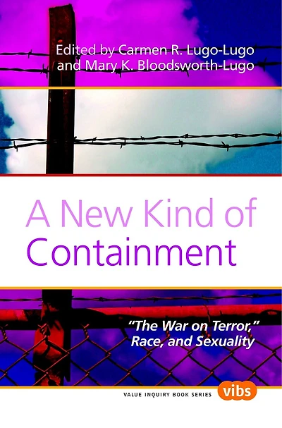 A New Kind of Containment: "The War on Terror," Race, and Sexuality