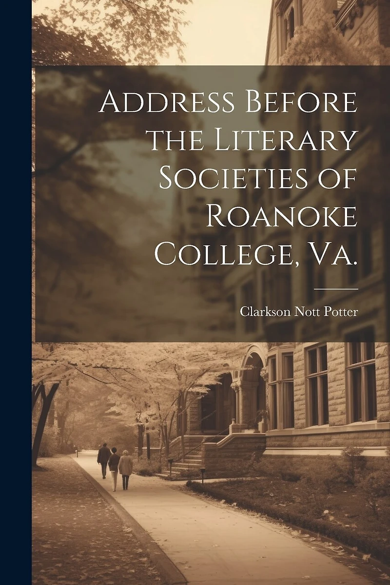 Address Before the Literary Societies of Roanoke College