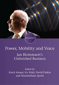 Power, Mobility and Voice: Jan Blommaert's Unfinished Business