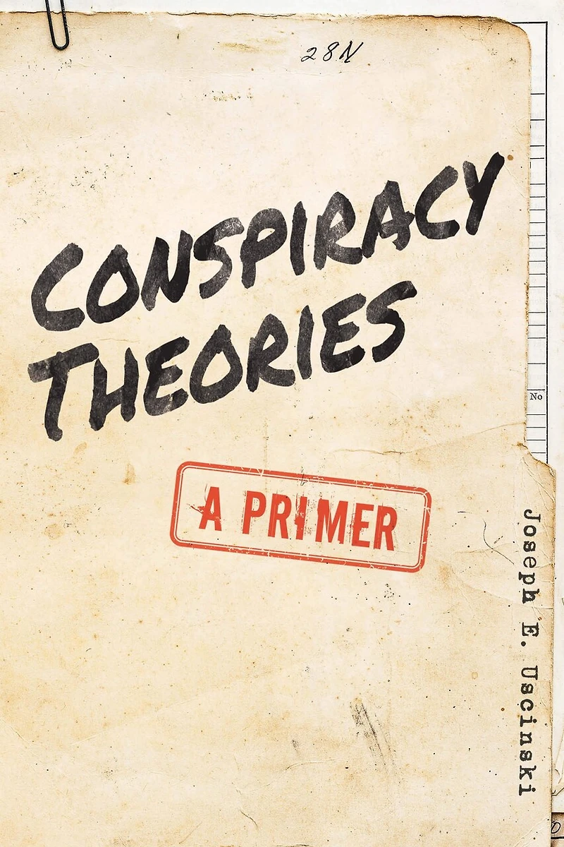 Conspiracy Theories: A Primer