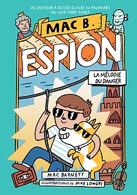 Mac B. espion : N° 5 - La mélodie du danger